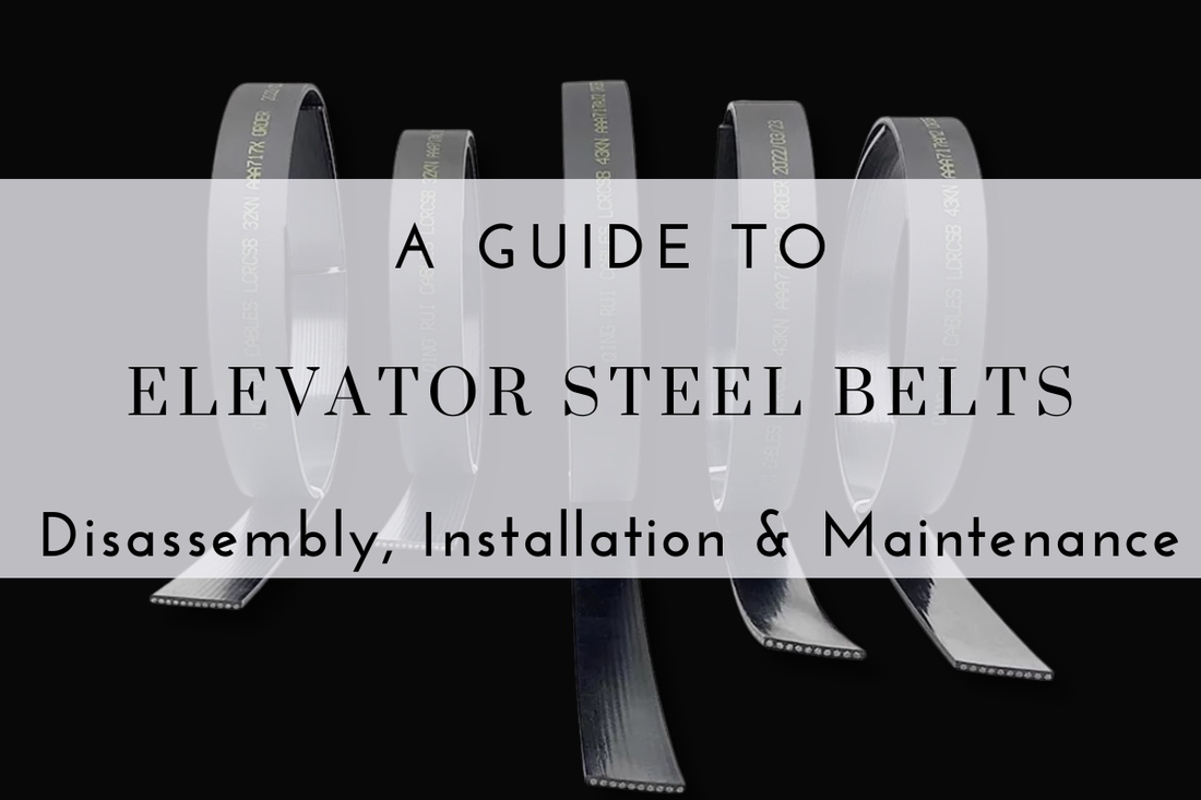 Elevator Traction Steel Belts: Disassembly, Installation, and Maintenance Guide