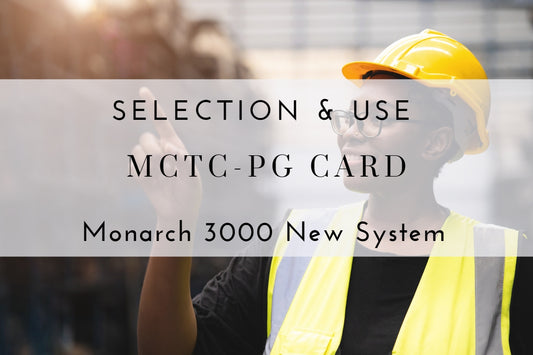 Selection and Use of the MCTC-PG Card for Monarch 3000 New System