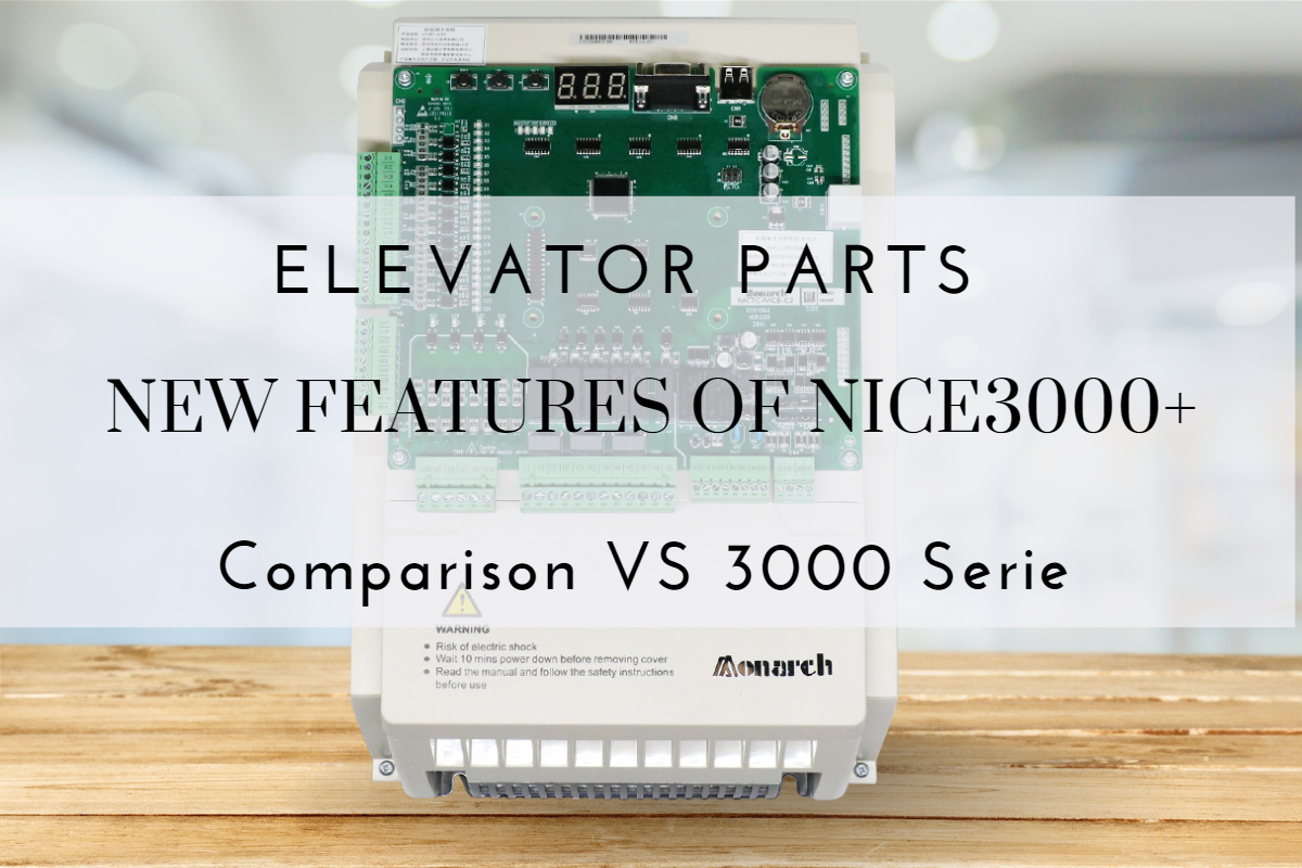 New Features Monarch NICE 3000+Series丨Echo Elevador Partes Blog