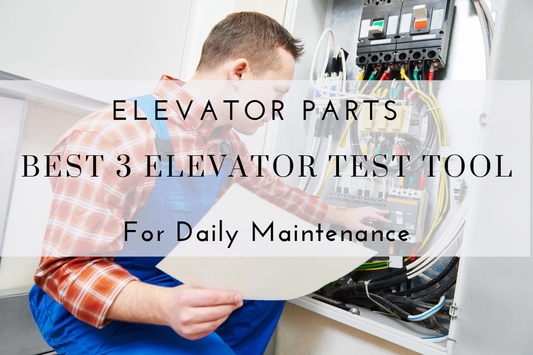 Top 3 Test Tools For Elevator Maintenance