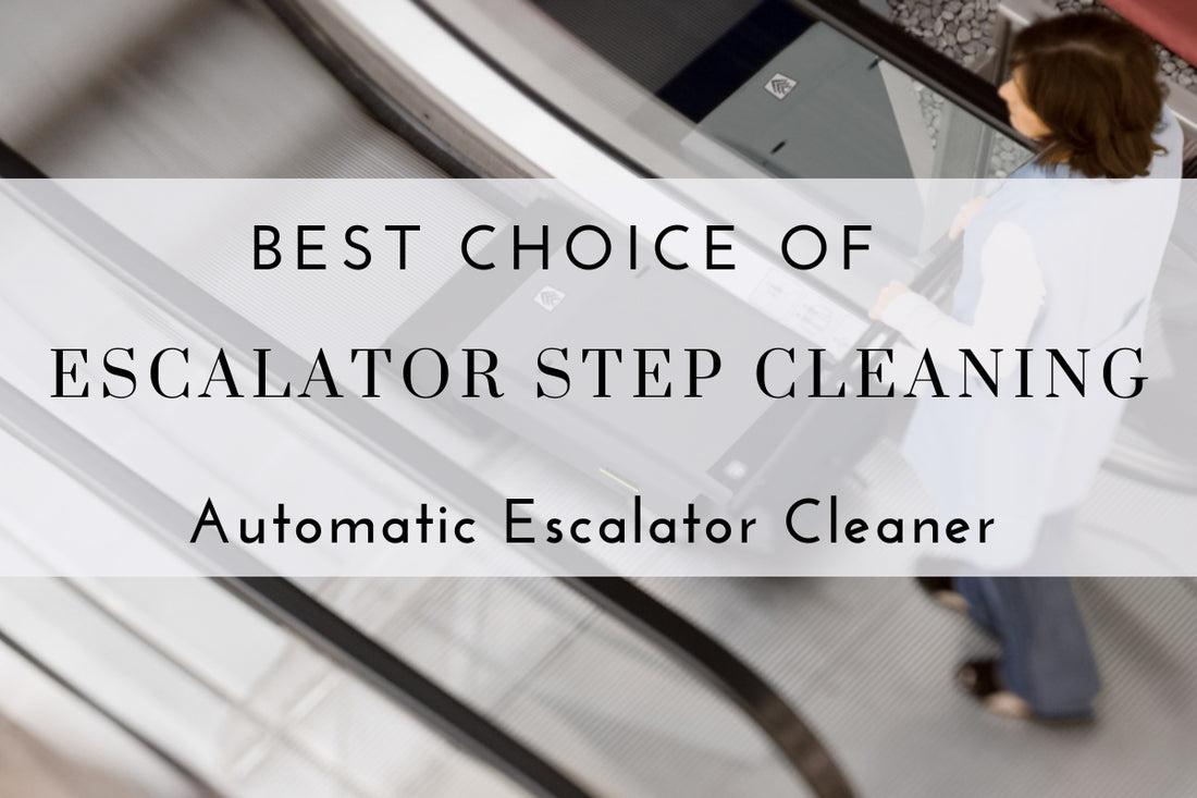 Best Choice For Escalator Step Auto-Cleaning