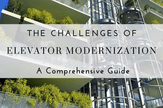 Navigating the Challenges of Elevator Modernization: A Comprehensive Guide